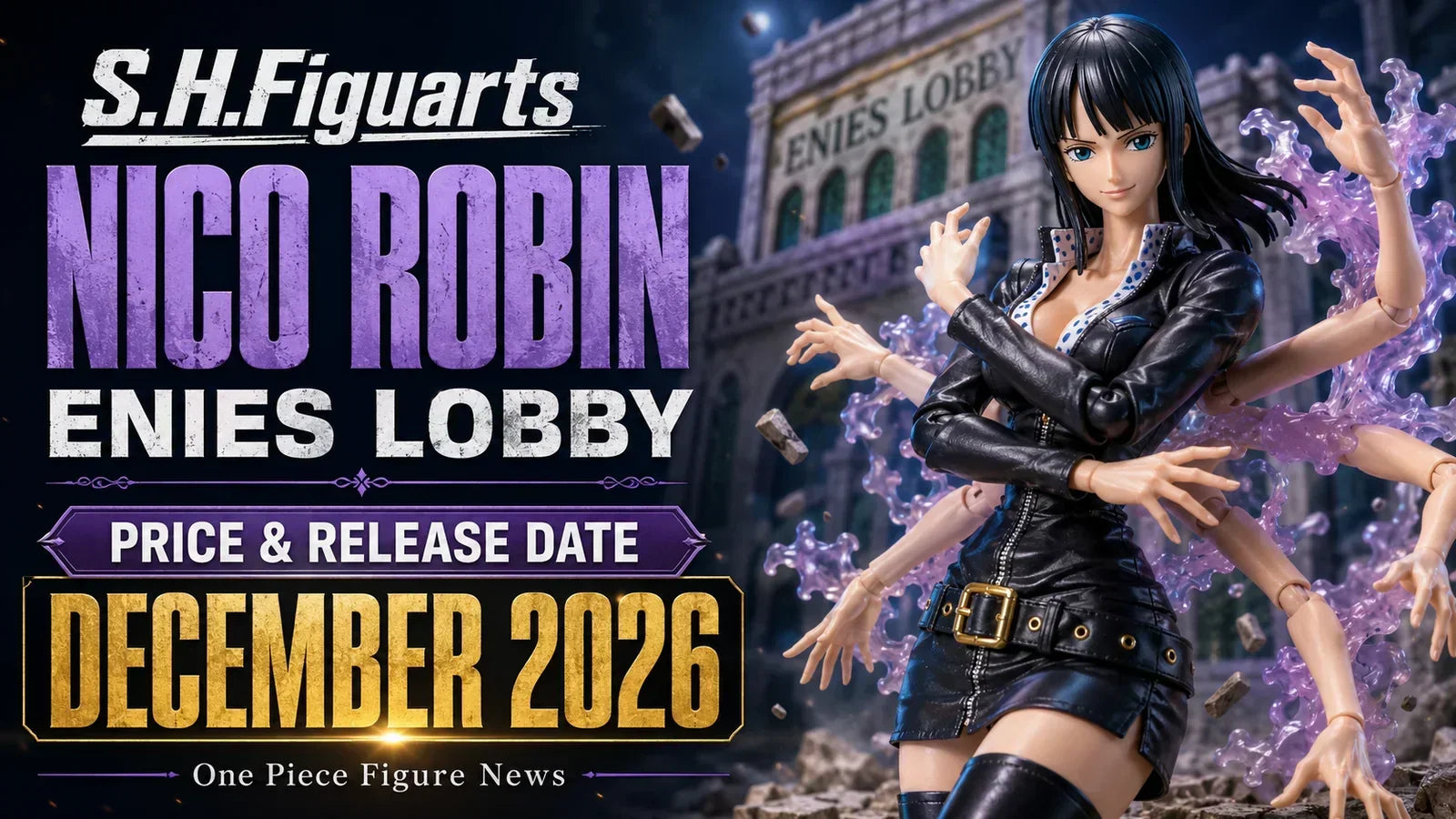 New S.H.Figuarts Nico Robin Enies Lobby Figure Announced — Preorder Details for One Piece Collectors